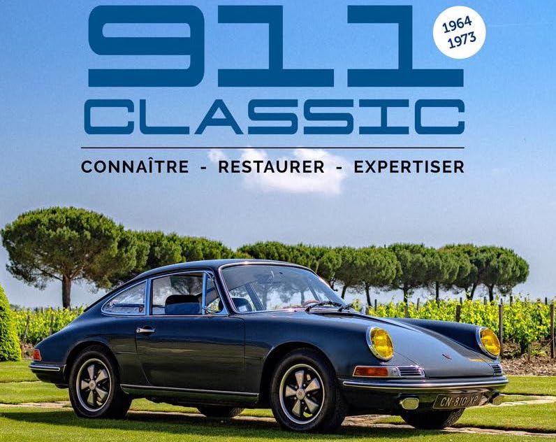 Guide Expert Porsche 911 Classic par Romain Bourdon