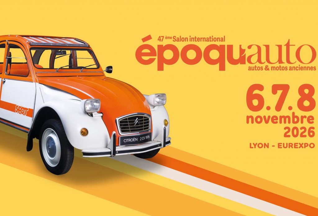 Epoquauto 2026, c’est le week-end prochain 2cv Spot Epoquauto Lyon 6 au 8 novembre 2026